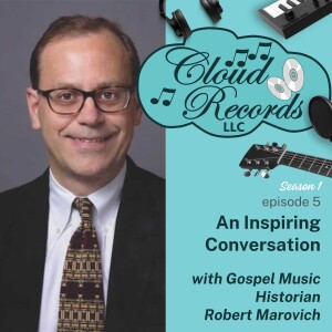 S1E05: An Inspiring Conversation with Gospel Music Historian Robert Mavorich
