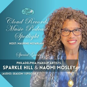 S1E09: Revolutionizing Beauty: A Conversation with Makeup Artists Naomi Mosely and Sparkle Hill