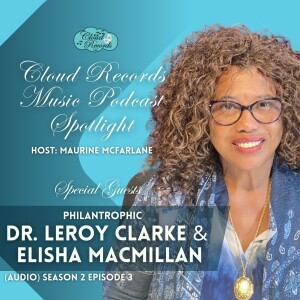 S2E03: Empowering the Future: Uniting Science, Arts and Mentorship to Elevate Young Minds with Dr. Leroy Clark & Elisha MacMillan