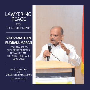 Visuvanathan Rudrakumaran: Advising the Tamil Tigers During the 2000 Sri Lanka Peace Process