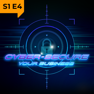 Cyber-secure Your Business! Featuring Caleb Duncan