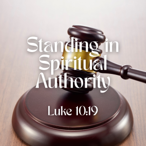 Standing in Spiritual Authority