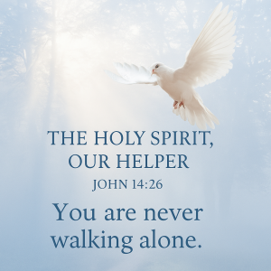 The Holy Spirit, Our Helper