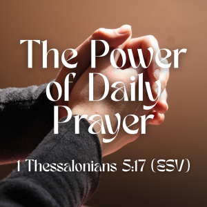 The Power of Daily Prayer