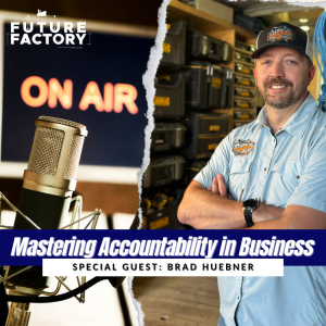 Mastering Accountability in Business | Brad Huebner