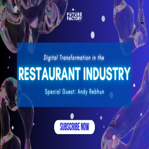 Digital Transformation in the Restaurant Industry | Andy Rebhun