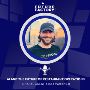 AI and the Future of Restaurant Operations | Matt Wampler