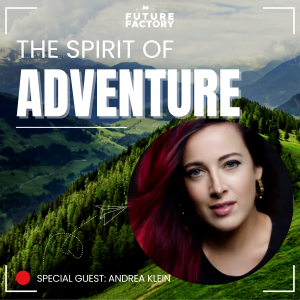 The Spirit of Adventure | Andrea Klein