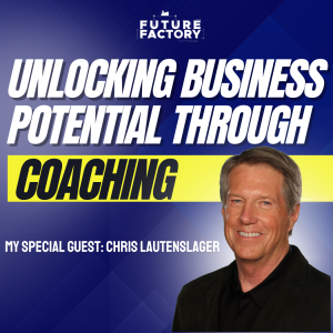 Unlocking Business Potential Through Coaching | Chris Lautenslager