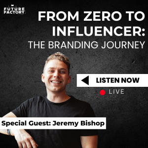 From Zero to Influencer: The Branding Journey | Jeremy Bishop