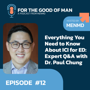 Everything You Need to Know About ICI for ED: Expert Q&A with Dr. Paul Chung