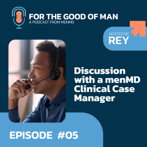 Discussion with a menMD Clinical Case Manager