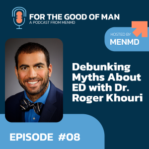 Debunking Myths About ED with Dr. Roger Khouri