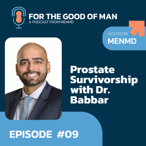 Prostate Survivorship: Hope and Healing with Dr. Paurush Babbar