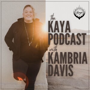 The KAYA Podcast w/ Kambria Davis Trailer