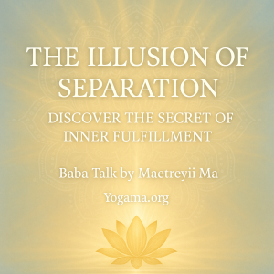 The Illusion of Separation: Discover the Secret of Inner Fulfillment