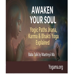 Awaken Your Soul: Yogic Paths Jnana, Karma & Bhakti Yoga Explained