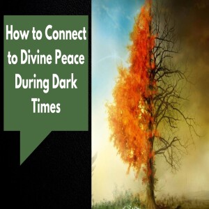 How to Connect to Inner Peace During Dark Times