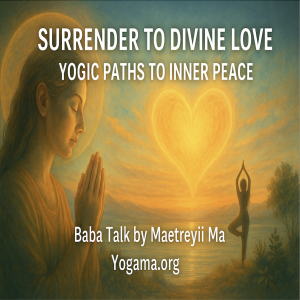 Surrender to Divine Love: Yogic Paths to Inner Peace
