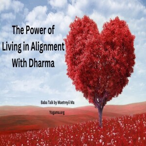 The Power of Living in Alignment With Dharma