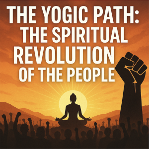 Understanding Today's Political Turmoil in the Context of Spiritual Revolution