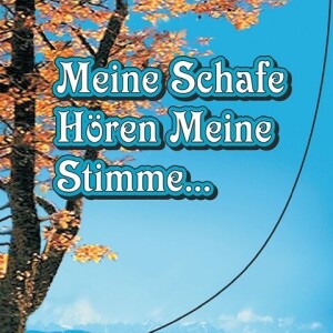 Meine Schafe Hören Meine Stimme - Einführung