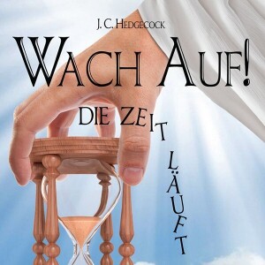 Wach auf! Die Zeit läuft ab. Band I - Einleitung