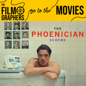 The Filmographers Go to the Movies: The Phoenician Scheme