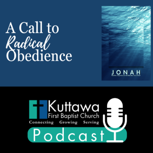 Jonah: Rebellion, Repentance & The Relentless Love of God: A Call to Radical Obedience