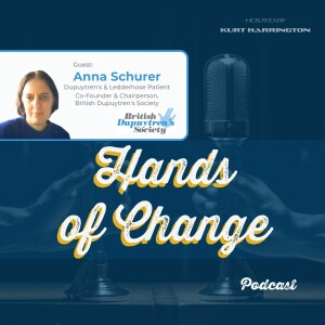 Championing Change: Anna Schurer on Co-Founding & Leading the British Dupuytren's Society, Advocacy, and Living with the Disease