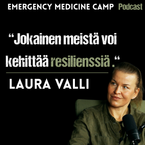 EMC Podcast – Mielentaidot #1: Resilienssi, stressi & itsetuntemus – Laura Valli