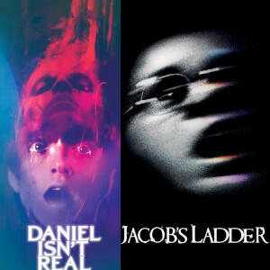 Episode 3 - Jacob's Ladder vs Daniel Isn't Real
