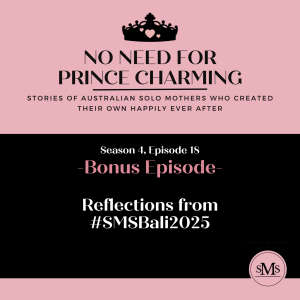 S4:E18 - Reflections from the Solo Mum Society Bali trip - 2025