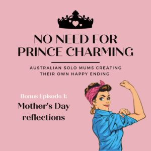 Bonus Episode – Mother’s Day Reflections