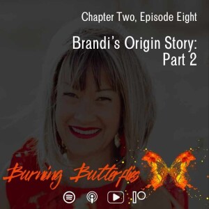 Brandi's Origin Story: Part 2