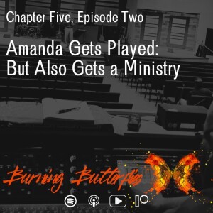 Amanda Gets Played: But Also Gets a Ministry