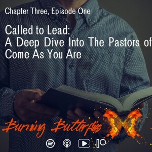 Called to Lead: A Deep Dive Into The Pastors of Come As You Are