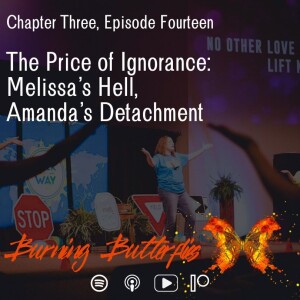 The Price of Ignorance: Melissa’s Hell, Amanda’s Detachment