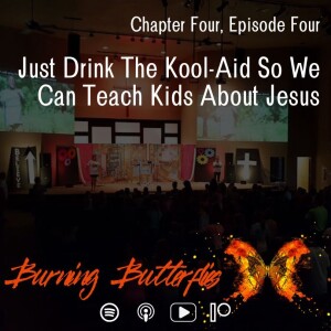 Just Drink The Kool-Aid So We Can Teach Kids About Jesus