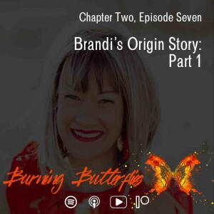 Brandi's Origin Story: Part 1