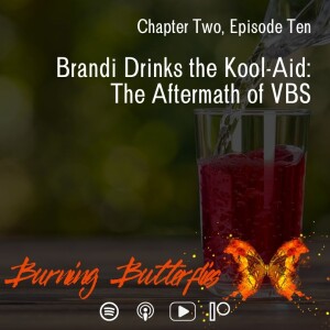 Brandi Drinks the Kool-Aid: The Aftermath of VBS