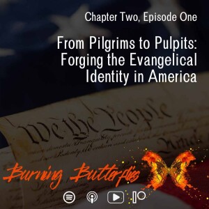 From Pilgrims to Pulpits: Forging the Evangelical Identity in America