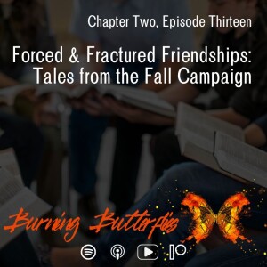Forced & Fractured Friendships: Tales From the Fall Campaign