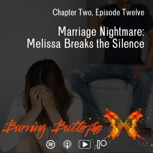 Marriage Nightmare: Melissa Breaks the Silence
