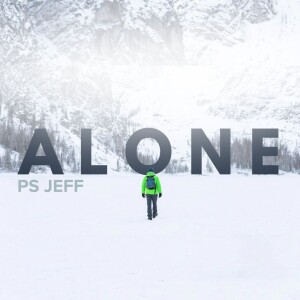 Alone | Ps Jeff