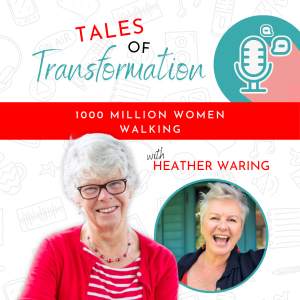Episode 1: Journey to One Million Women Walking with Heather Waring