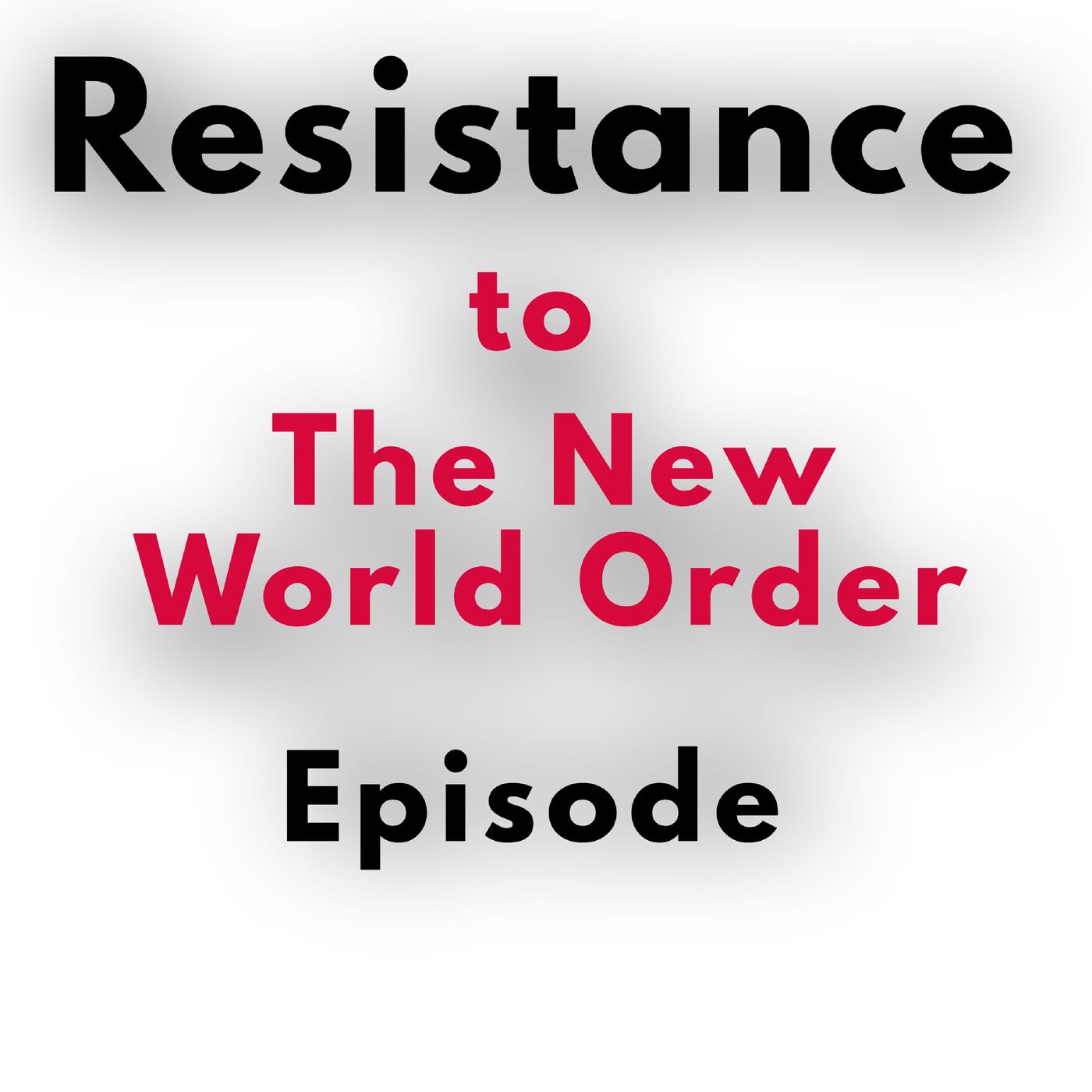 cover of episode The Resistance to the false messiahs of the new world order.