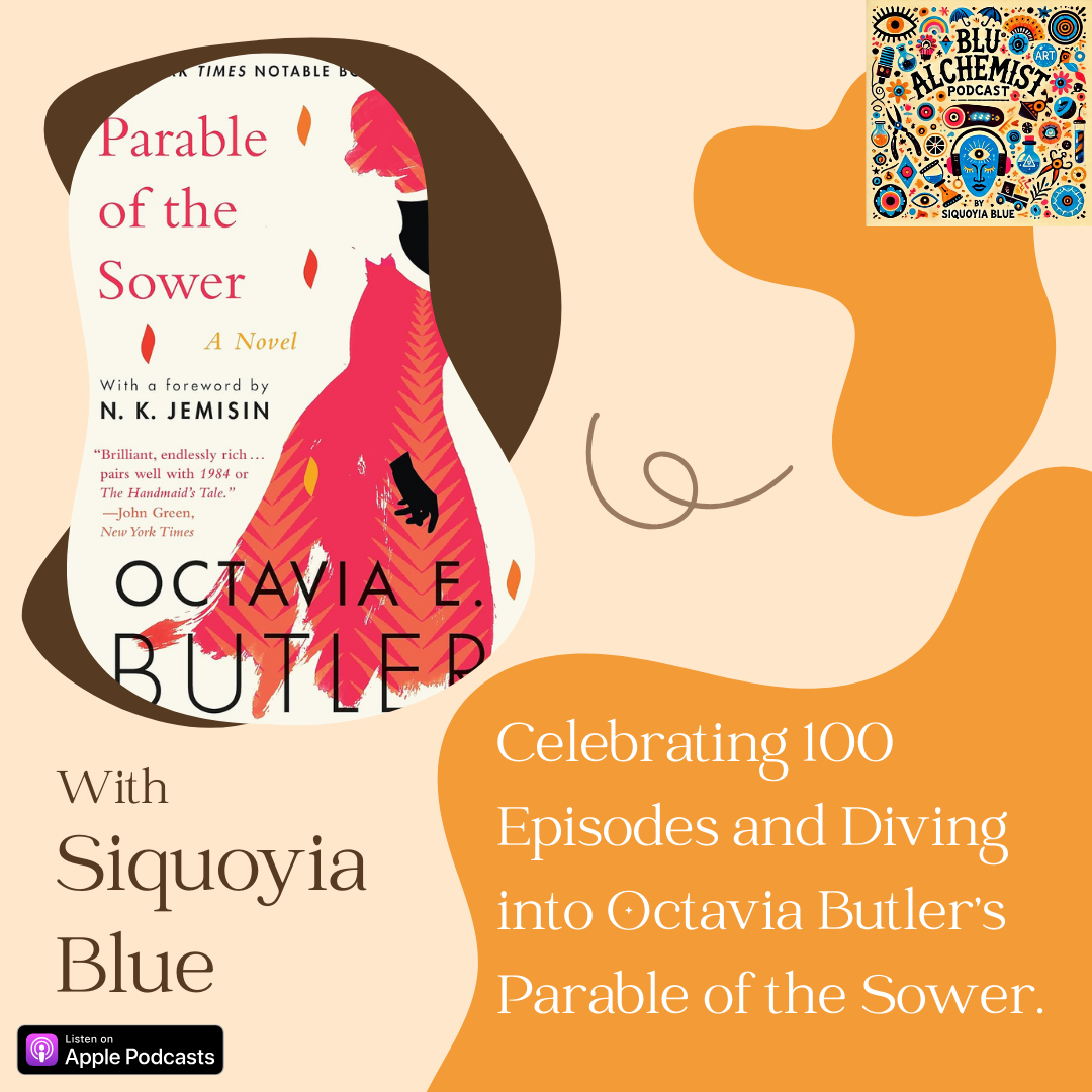 Celebrating 100 Episodes and Diving into Octavia Butler's Parable of the Sower.