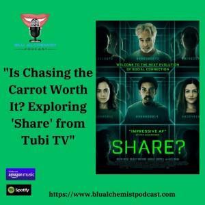 ”Is Chasing the Carrot Worth It? Exploring ’Share’ from Tubi TV”