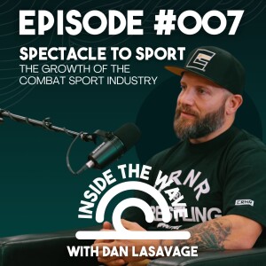 Spectacle to Sport: The Growth of the Combat Sport Industry with Dan LaSavage